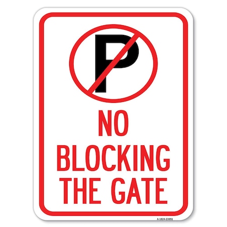 Signmission No Blocking Gate with Graphic Heavy-Gauge Aluminum Rust Proof Parking Sign, 18" x 24", A-1824-23851 A-1824-23851